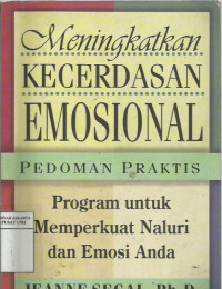 Meningkatkan Kecerdasan emosional: program untuk memperkuat naluri dan emosional anda