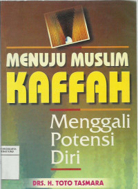 Menuju muslim kaffah: menggali potensi diri