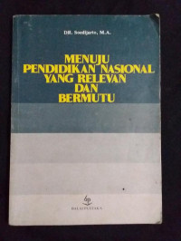 Menuju Pendidikan Nasional yang Relevan dan Bermutu