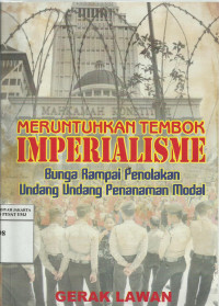 Meruntuhkan tembok imperialisme: bunga rampai penolakan undang-undang penanaman modal