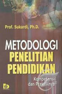 Metodologi Penelitian Pendidikan: Kompetensi dan Praktiknya