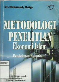 Metodologi penelitian ekonomi Islam: pendekatan kuantitatif