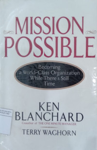 Mission possible: becoming a world-class organization while there's still time