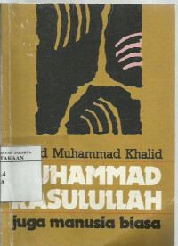 Muhammad Rasulullah juga manusia biasa