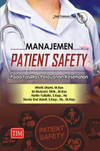 Manajemen Patient Safety : Pada Fasilitas Pelayanan Kesehatan