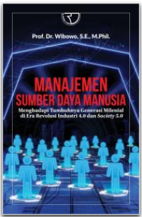 Manajemen Sumber Daya Manusia : Menghadapi Tumbuhnya Generasi Milenial di Era Revolusi Industri 4.0 dan Society 5.0