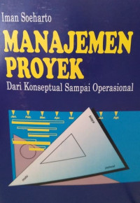 Manajemen proyek : dari konseptual sampai operasional