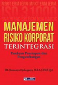 Manajemen risiko korporat terintegrasi: panduan penerapan dan pengembangan