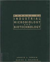 Manual of industrial microbiology and biotechnology