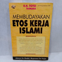 Membudayakan Etos Kerja Islami