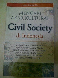 Mencari Akar Kultural Civil Society di Indonesia