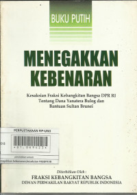 Menegakkan kebenaran; keaksianfaraksi kebangkitan bangsa DPR RI