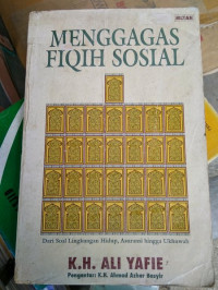 Menggagas Fiqih Sosial : dari Soal Lingkungan Hidup, Asuransi hingga Ukhuwah