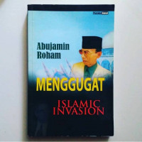 Menggugat Islamic Invasion