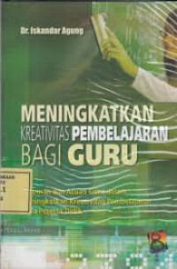 Meningkatkan kreativitas pembelajaran bagi guru