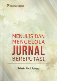 Menulis dan mengelola jurnal bereputasi