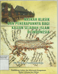 Naskah klasik dan penerapannya bagi kajian sejarah islam di Indonesia