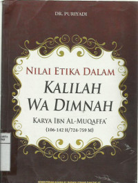 Nilai etika dalam kalilah wa dimnah karya Ibn al-Muqaffa' (106-142 H/724-759 M)