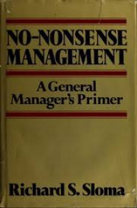 No-nonsense management : a general manager's primer