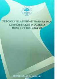 Pedoman Klasifikasi Bahasa dan Kesusastraan Indonesia
menurut DDC edisi 23