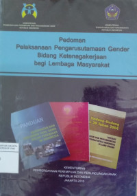 Pedoman pelaksanaan pengarusutamaan gender bidang ketenagakerjaan bagi lembaga masyarakat