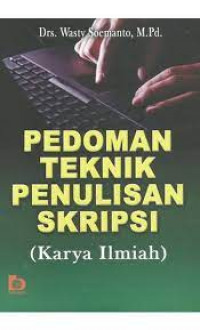 Pedoman Teknik Penulisan Skripsi (Karya Ilmiah)