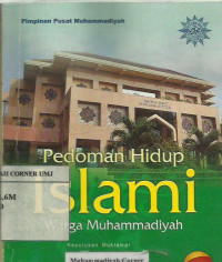 Pedoman Hidup Islami Warga Muhammadiyah: Keputusan Muktamar Muhammadiyah ke 44 tahun 2000 di Jakarta