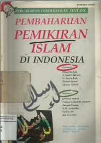 Percakapan cendikiawan tentang pembaharuan pemikiran Islam di Indonesia