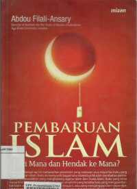 Pembaharuan Islam: dari mana dan hendak kemana