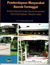 Pemberdayaan Masyarakat Daerah Tertinggal: Identifikasi Kebutuhan, Sumber Daya, dan Permasalahan (Studi di Desa Engkangin-Kabupaten Landak)