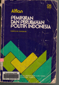 Pemikiran dan perubahan politik Indonesia: kumpulan karangan