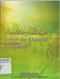 Penelitian individual lektur dan khazanah keagamaan