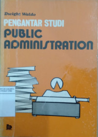 Pengantar studi public administration