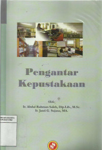 Pengantar kepustakaan: pedoman bagi pengguna perpustakaan di lingkungan perguruan tinggi