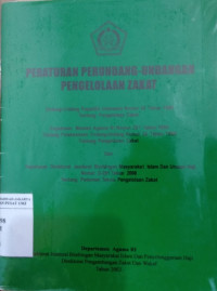 Peraturan perundang-undangan Pengelolaan Zakat: undang-undang Republik Indonesia nomor 38 tahun 1999 tentang Pengelolaan Zakat