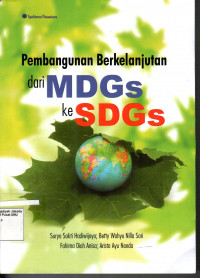 Pembangunan Berkelanjutan dari MDGs ke SDGs