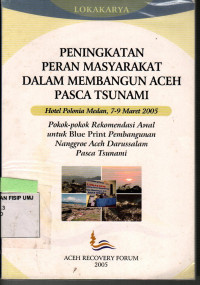 Peningkatan Peran Masyarakat dalam Membangun Aceh Pasca Tsunami