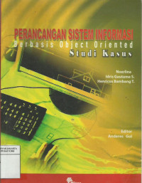 Perancangan sistem informasi: berbasis object oriented, studi kasus