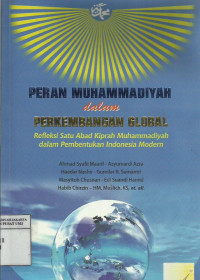 Peran Muhammadiyah Dalam Perkembangan Global Refleksi Satu Abad Kiprah Muhammadiyah Dalam Pembentukan Indonesia Modern