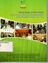 Rencana Strategis Pusat Penelitian dan Pengembangan Kesejahteraan Sosial 2010-2014