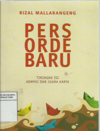 Pers orde baru: tinjauan isi kompas dan suara karya