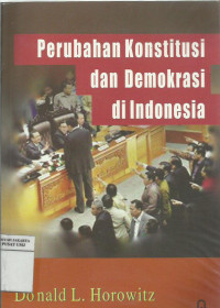 Perubahan konstitusi dan demokrasi di Indonesia