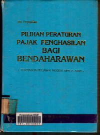 Pilihan Peraturan Pajak Penghasilan Bagi Bendaharawan ( Termasuk Pegawai Negeri Sipil & Abri )