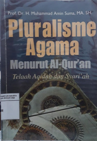 Pluralisme Agama Menurut Al-Qur'an: Telaah Aqidah Dan Syari'ah