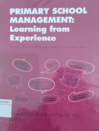 Primary school management: learning from experience: case studies by primary and middle school headteachers