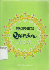 Prophets in the qur'an volume one: the early prophets