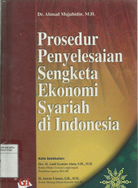 Kewenangan Dan Prosedur Penyelesaian Sengketa Ekonomi Syariah Di Indonesia