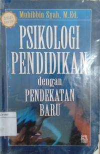 Psikologi pendidikan dengan pendekatan baru