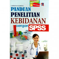 Panduan Penelitian Kebidanan dengan SPSS