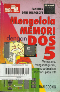 Panduan dari microsoft ; mengelola memori dengan dos 5